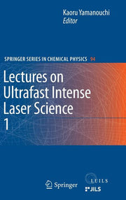 Lectures on Ultrafast Intense Laser Science 1 (2011)