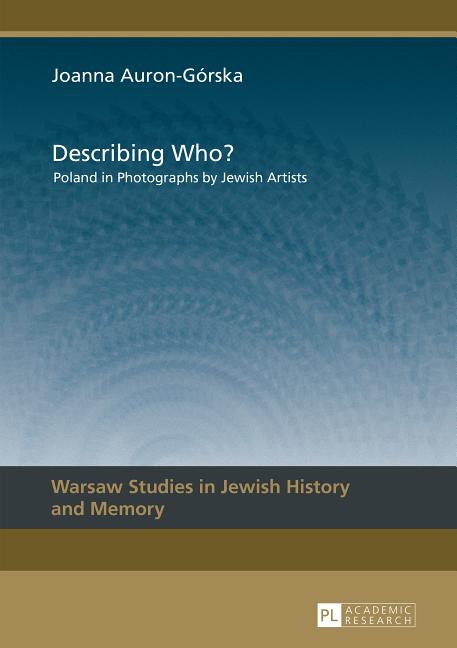 Describing Who?: Poland in Photographs by Jewish Artists