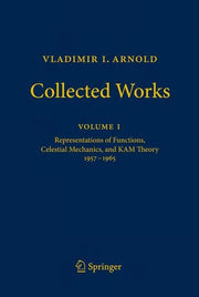 Vladimir I. Arnold - Collected Works: Representations of Functions, Celestial Mechanics, and Kam Theory 1957-1965 (2010)
