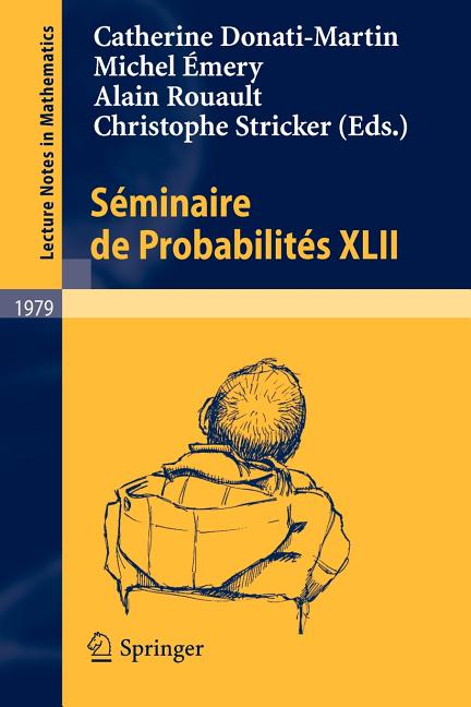 Seminaire de Probabilites XLII (2009)
