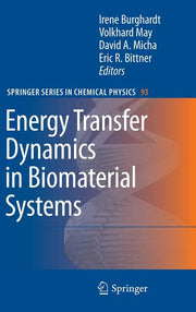 Energy Transfer Dynamics in Biomaterial Systems (2009)