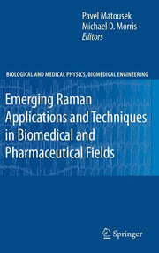 Emerging Raman Applications and Techniques in Biomedical and Pharmaceutical Fields