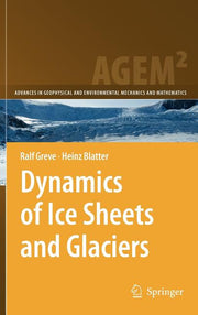 Dynamics of Ice Sheets and Glaciers (2009)
