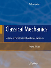 Classical Mechanics: Systems of Particles and Hamiltonian Dynamics (2010)