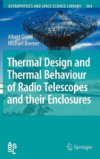 Thermal Design and Thermal Behaviour of Radio Telescopes and Their Enclosures (2010)