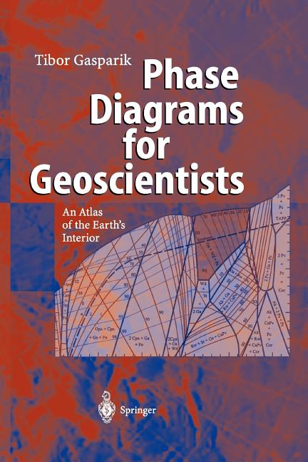 Phase Diagrams for Geoscientists: An Atlas of the Earth's Interior
