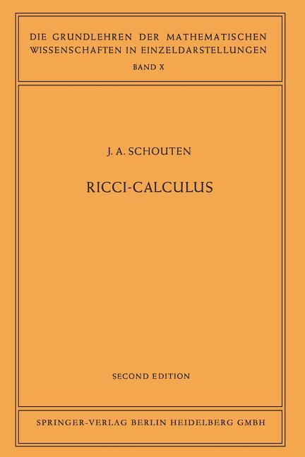 Ricci-Calculus: An Introduction to Tensor Analysis and Its Geometrical Applications (Softcover Reprint of the Original 1st 1954)