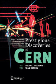 Prestigious Discoveries at Cern: 1973 Neutral Currents 1983 W & Z Bosons (2003)
