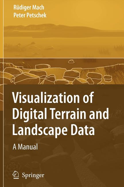 Visualization of Digital Terrain and Landscape Data: A Manual