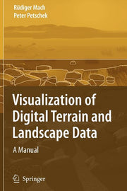 Visualization of Digital Terrain and Landscape Data: A Manual