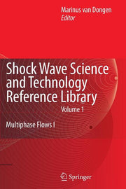 Shock Wave Science and Technology Reference Library, Vol. 1: Multiphase Flows I