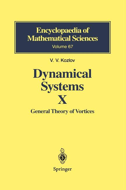 Dynamical Systems X: General Theory of Vortices