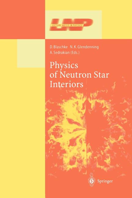 Physics of Neutron Star Interiors (Softcover Reprint of the Original 1st 2001)