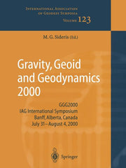 Gravity, Geoid and Geodynamics 2000: Ggg2000 Iag International Symposium Banff, Alberta, Canada July 31 - August 4, 2000