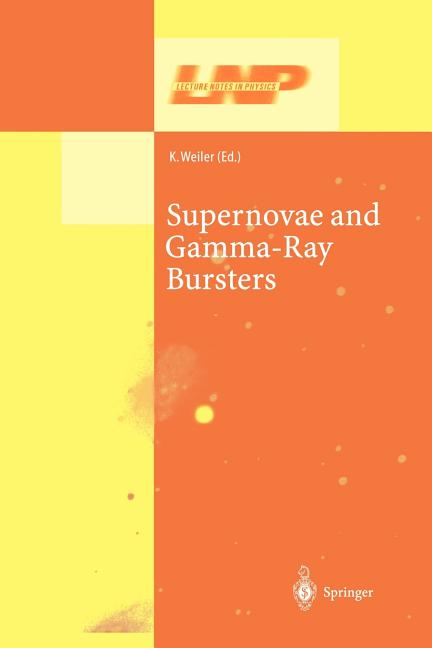 Supernovae and Gamma-Ray Bursters (Softcover Reprint of the Original 1st 2003)