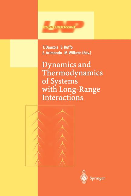 Dynamics and Thermodynamics of Systems with Long Range Interactions (Softcover Reprint of the Original 1st 2002)