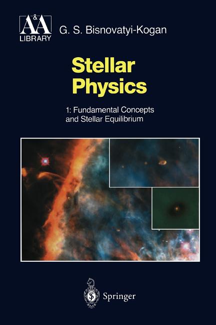 Stellar Physics: 1: Fundamental Concepts and Stellar Equilibrium