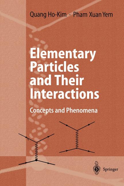 Elementary Particles and Their Interactions: Concepts and Phenomena