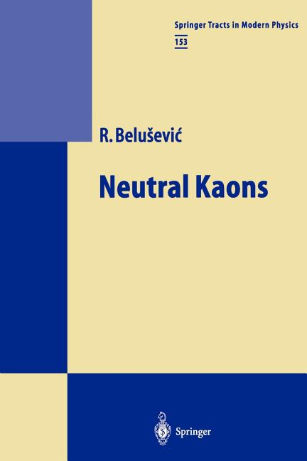 Neutral Kaons (Softcover Reprint of the Original 1st 1999)