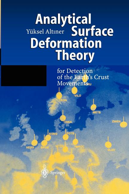Analytical Surface Deformation Theory: For Detection of the Earth's Crust Movements (Softcover Reprint of the Original 1st 1999)