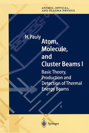Atom, Molecule, and Cluster Beams I: Basic Theory, Production and Detection of Thermal Energy Beams