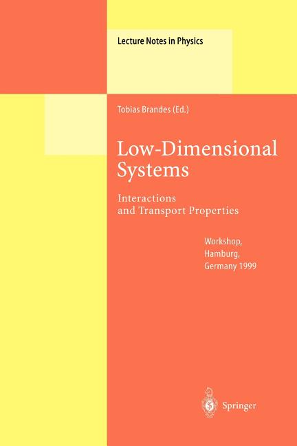 Low-Dimensional Systems: Interactions and Transport Properties (Softcover Reprint of the Original 1st 2000)