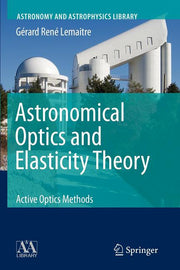 Astronomical Optics and Elasticity Theory: Active Optics Methods