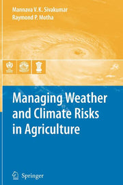 Managing Weather and Climate Risks in Agriculture