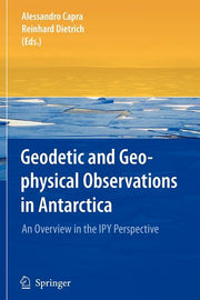 Geodetic and Geophysical Observations in Antarctica: An Overview in the Ipy Perspective