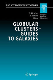 Globular Clusters - Guides to Galaxies: Proceedings of the Joint Eso-Fondap Workshop on Globular Clusters Held in Concepcion, Chile, 6-10 March 2006