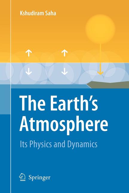 The Earth's Atmosphere: Its Physics and Dynamics