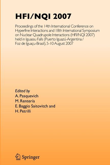 Hfi/Nqi 2007: Proceedings of the 14th International Conference on Hyperfine Interactions and 18th International Symposium on Nuclear Quadrupole Intera