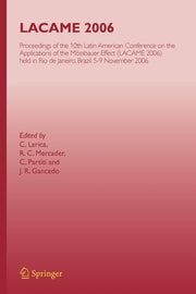 Lacame 2006: Proceedings of the 10th Latin American Conference on the Applications of the Mossbauer Effect, (Lacame 2006) Held in Rio de Janeiro City,