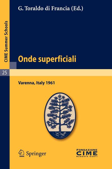 Onde Superficiali: Lectures Given at a Summer School of the Centro Internazionale Matematico Estivo (C.I.M.E.) Held in Varenna (Como), Italy, Septembe