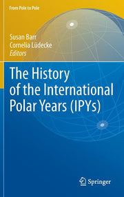 The History of the International Polar Years (Ipys) (2010)
