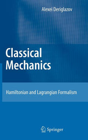 Classical Mechanics: Hamiltonian and Lagrangian Formalism