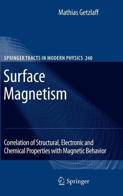 Surface Magnetism: Correlation of Structural, Electronic and Chemical Properties with Magnetic Behavior