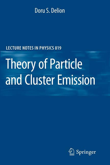 Theory of Particle and Cluster Emission (2010)