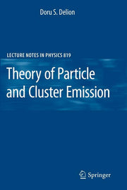 Theory of Particle and Cluster Emission (2010)