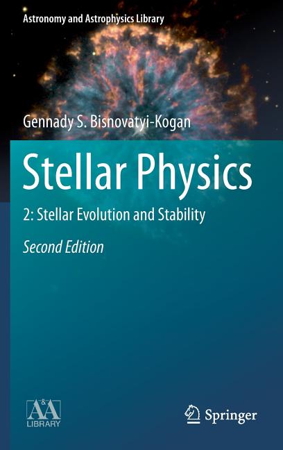 Stellar Physics: 2: Stellar Evolution and Stability (2011)