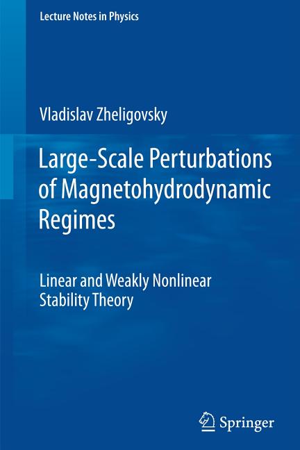 Large-Scale Perturbations of Magnetohydrodynamic Regimes: Linear and Weakly Nonlinear Stability Theory