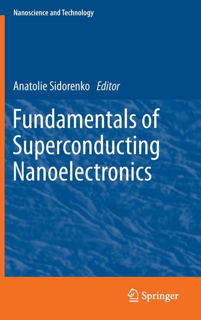 Fundamentals of Superconducting Nanoelectronics (2011)