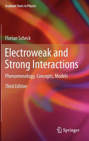 Electroweak and Strong Interactions: Phenomenology, Concepts, Models (2012)