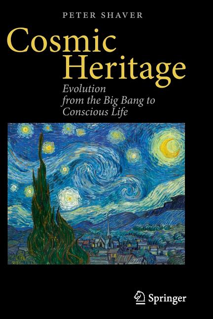 Cosmic Heritage: Evolution from the Big Bang to Conscious Life