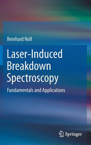Laser-Induced Breakdown Spectroscopy: Fundamentals and Applications (2012)