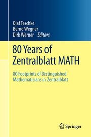 80 Years of Zentralblatt Math: 80 Footprints of Distinguished Mathematicians in Zentralblatt (2011, Corr. 3rd Printing)