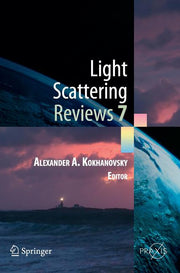 Light Scattering Reviews 7: Radiative Transfer and Optical Properties of Atmosphere and Underlying Surface (2013)