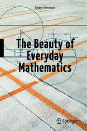 The Beauty of Everyday Mathematics (2012)
