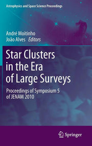 Star Clusters in the Era of Large Surveys: Proceedings of Symposium 5 of Jenam 2010 (2012)