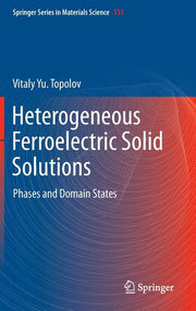 Heterogeneous Ferroelectric Solid Solutions: Phases and Domain States (2012)